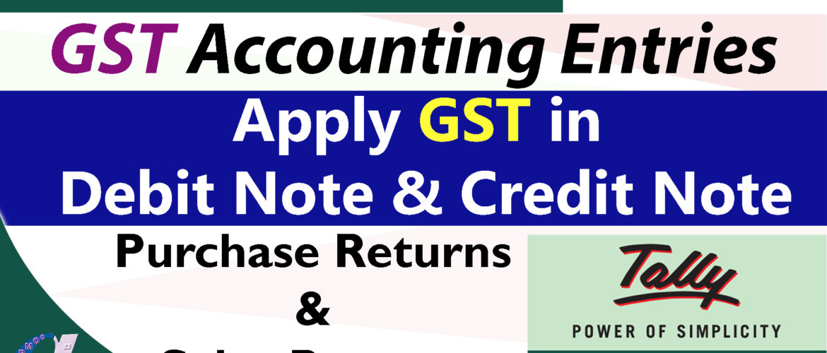 Apply GST in Debit Note & Credit Note (GST Returns)