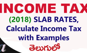 Income Tax || 2018 Income Tax Slabs Rates || Calculate Income Tax