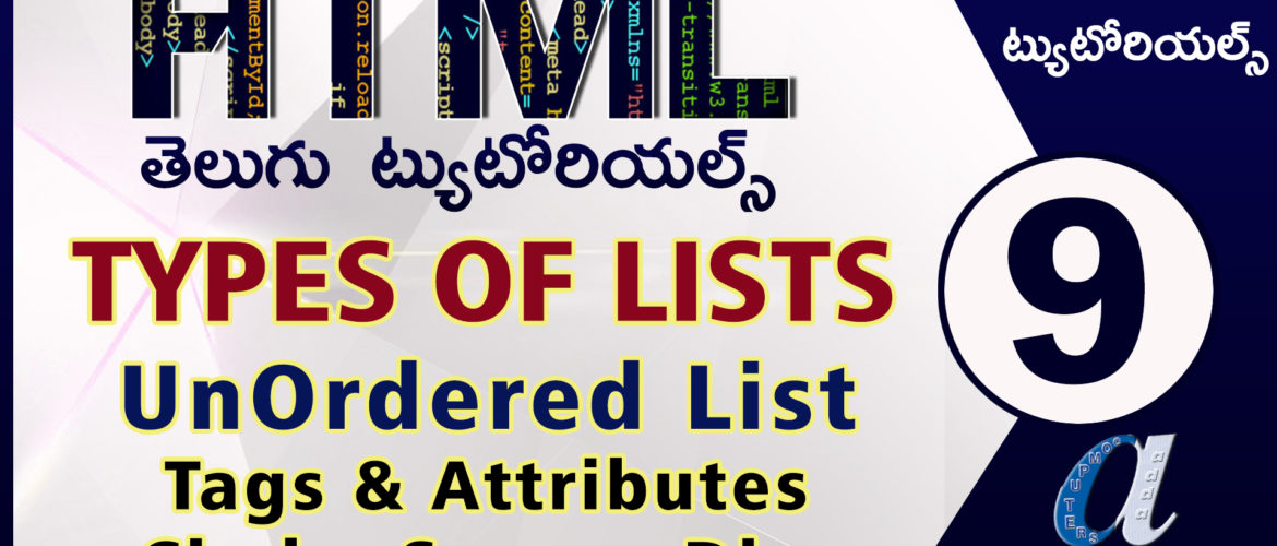 Html Telugu Tutorials || Part-9 || Lists Tag with Attributes || UN Ordered List ||