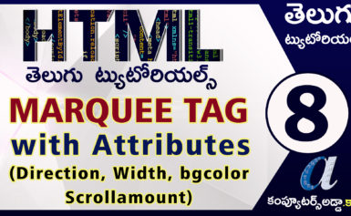 Html Telugu Tutorials || Part-8 || Marquee Tag with Attributes ||